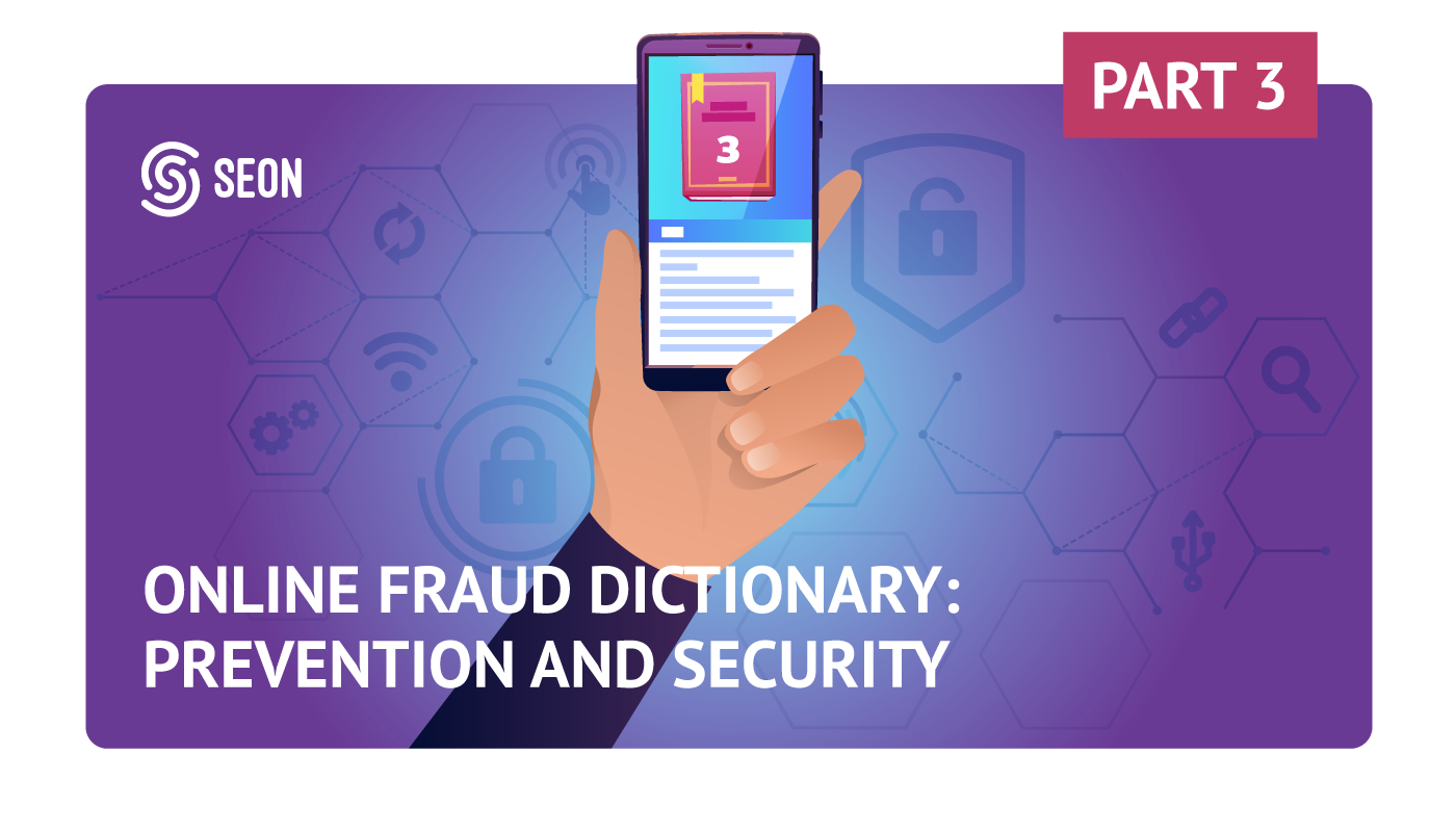 The SEON Fraud Dictionary – Part 3: Security and Fraud Prevention Terms