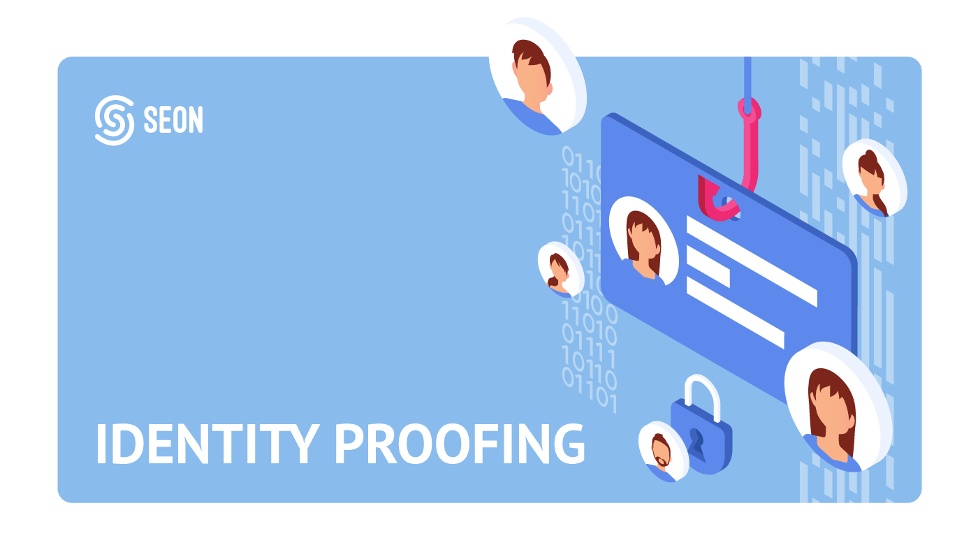 Identity Proofing: What Is It & How Can It Prevent Fraud?