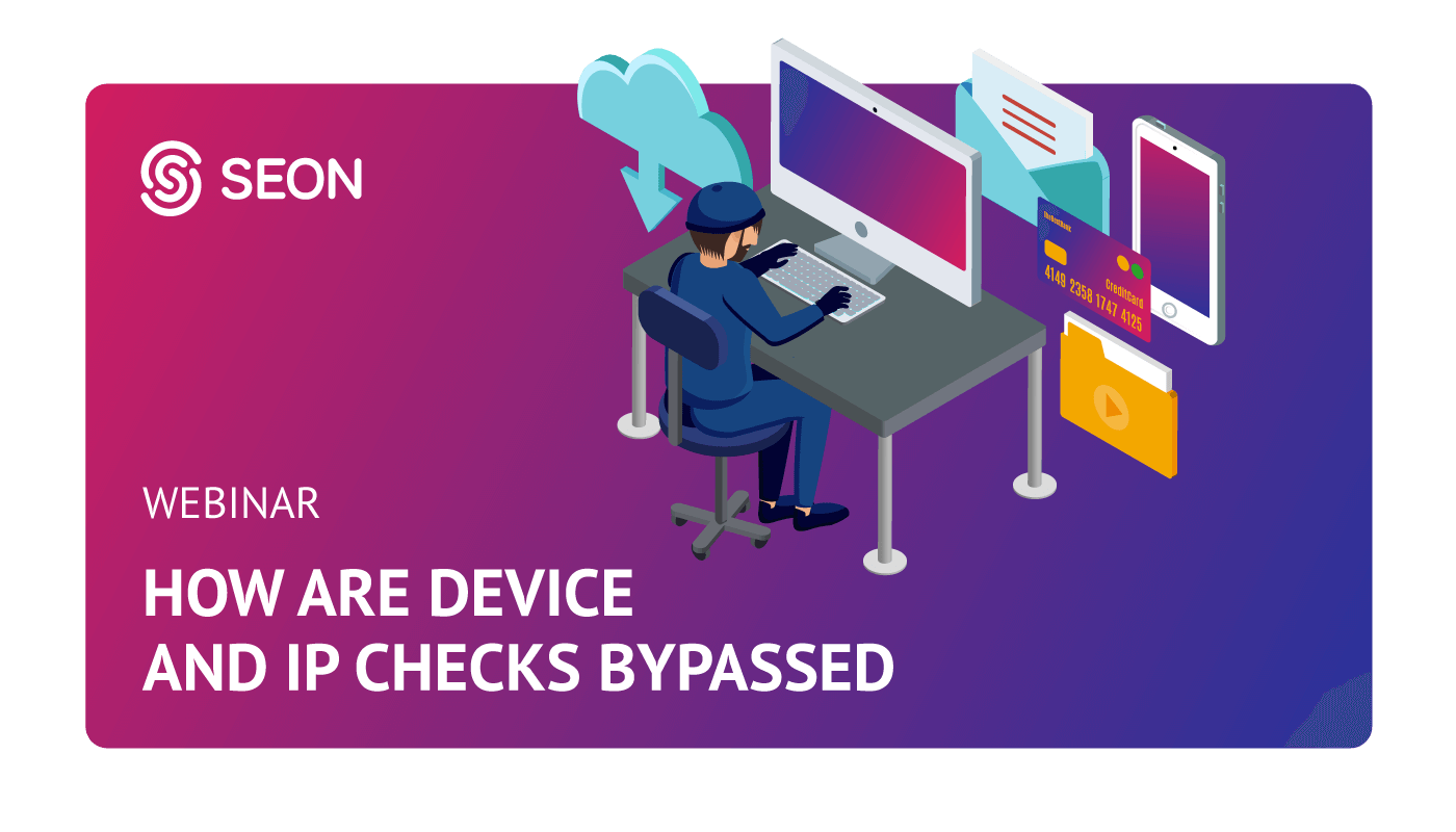 Tools of the Trade Part 1: A Fraudster Shares How They Bypass Device and IP Analysis