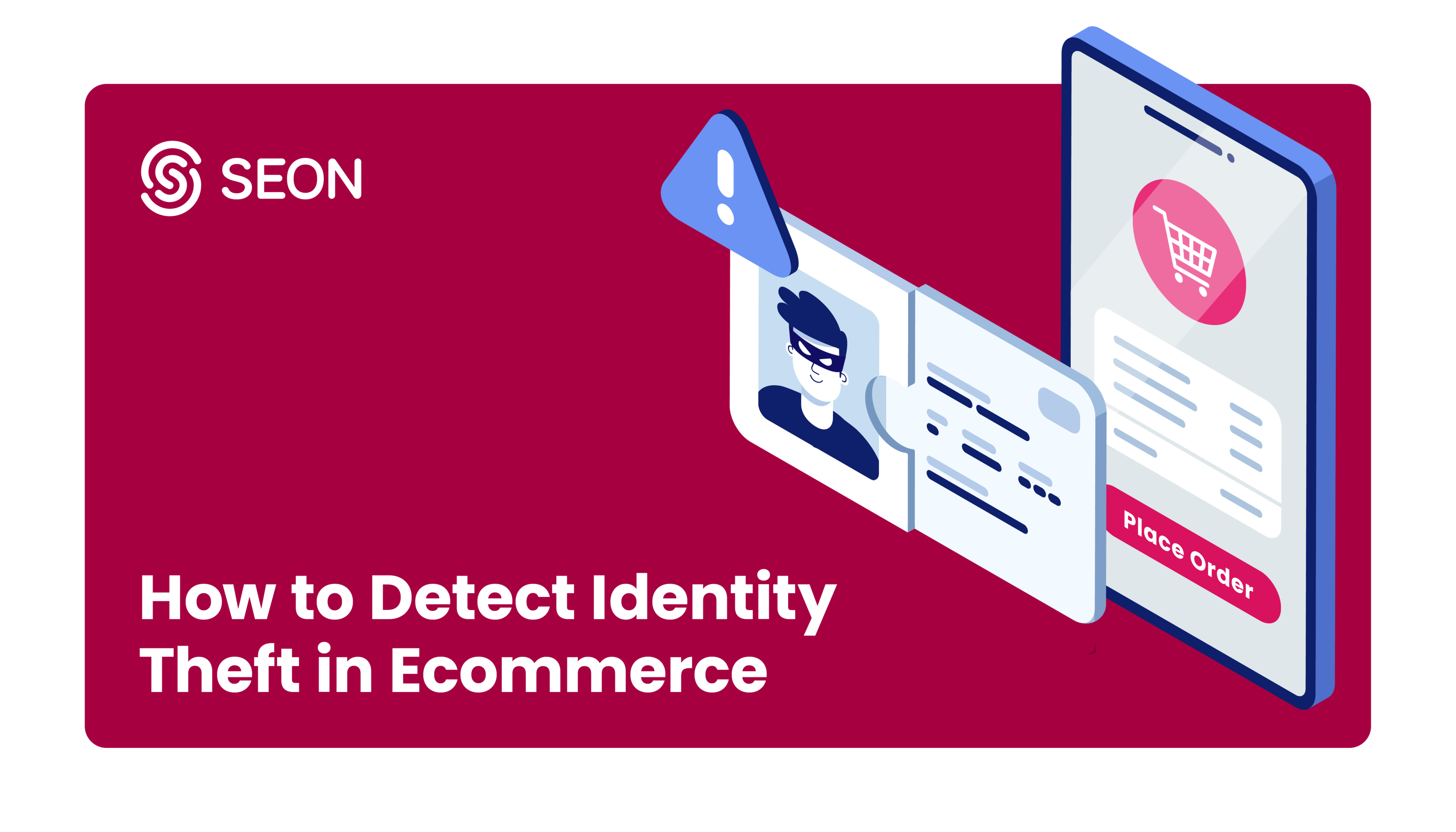 How to Detect Identity Theft in Ecommerce