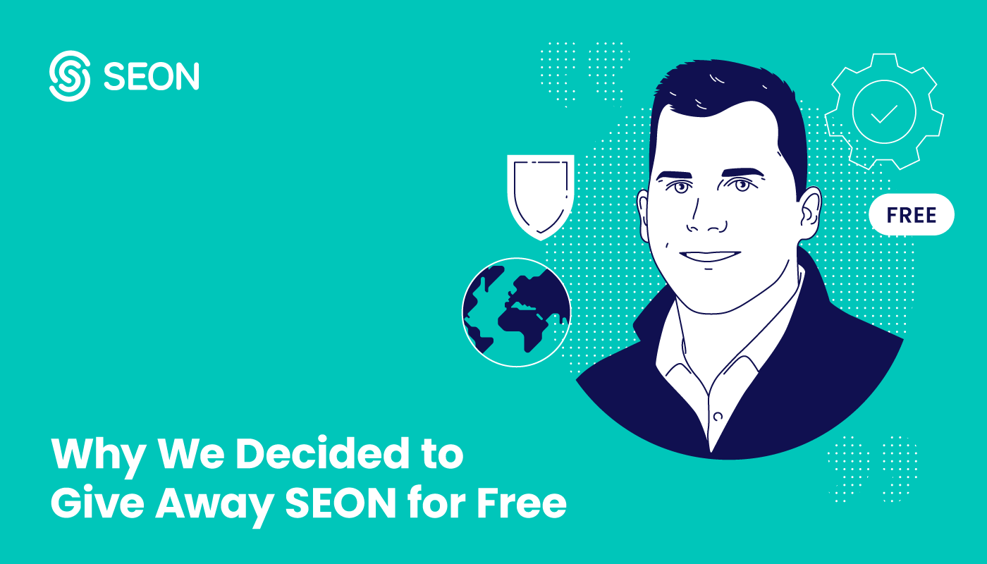 Why We Decided to Give Away SEON for Free