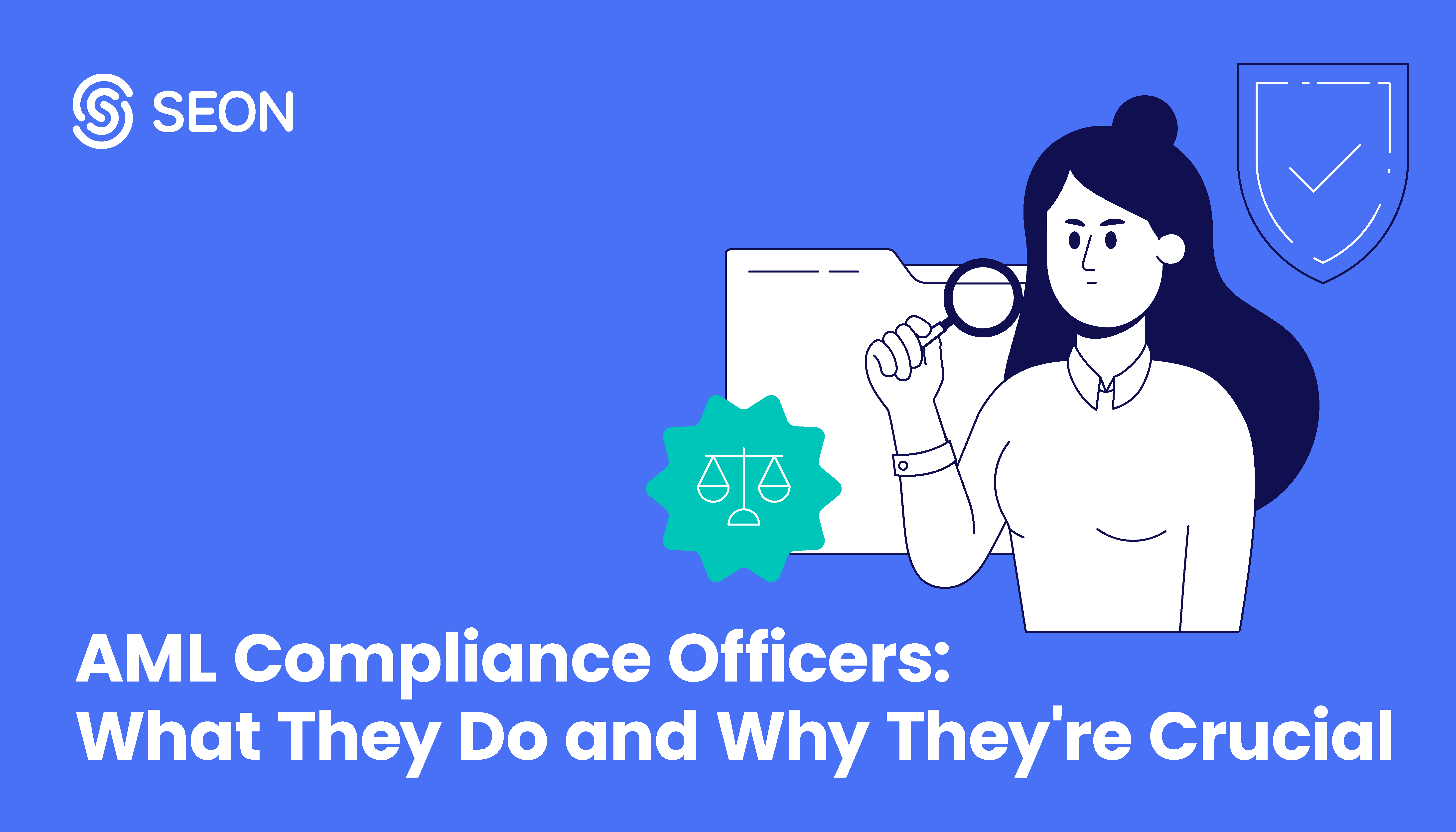 AML Compliance Officers: What They Do and Why They’re Crucial