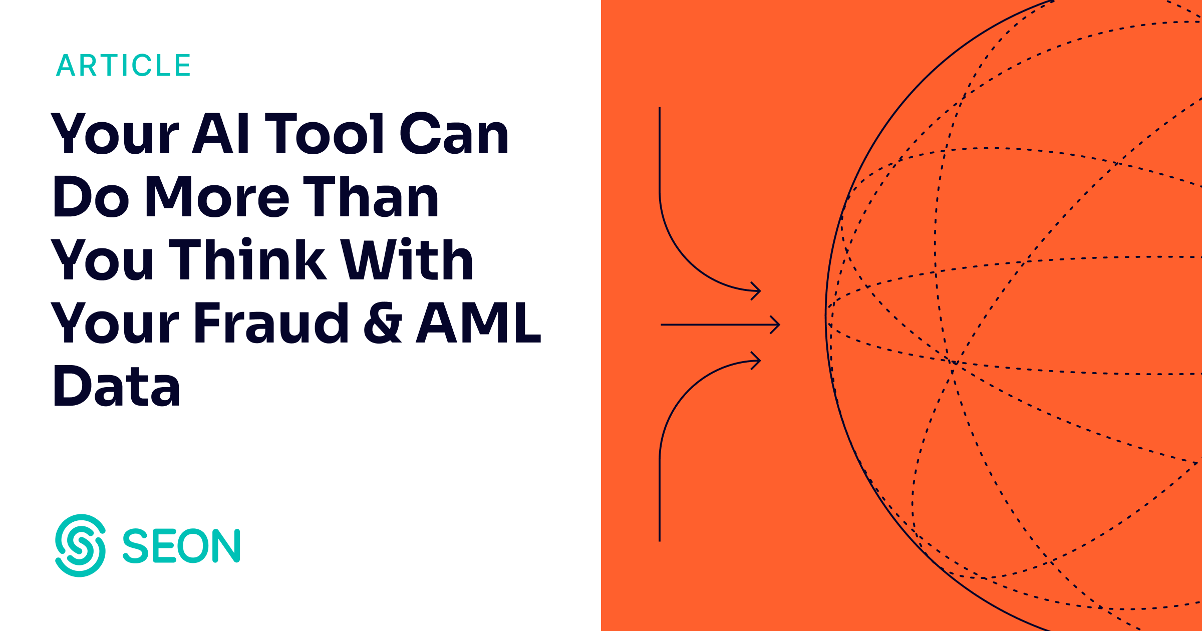Your AI Tool Can Do More Than You Think With Your Fraud & AML Data - SEON